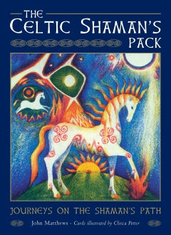 Celtic Shaman's Pack: Guided Journeys To The Otherworld