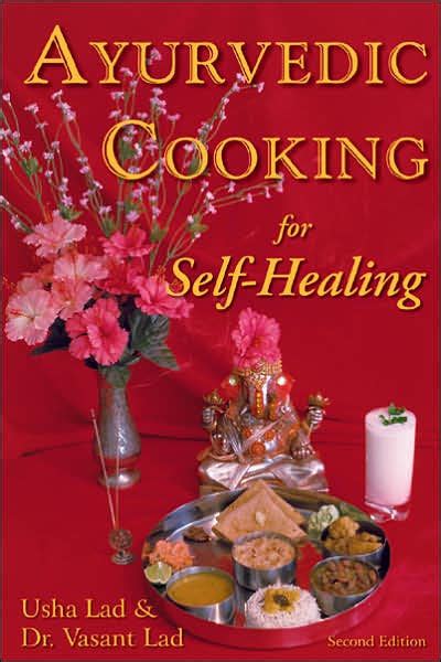 Ayurvedic Cooking for Self-Healing by Usha Lad & Dr. Vasant Lad